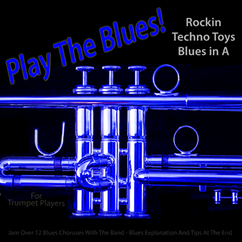 Trumpet Rockin Techno Toys Blues in A Play The Blues MP3