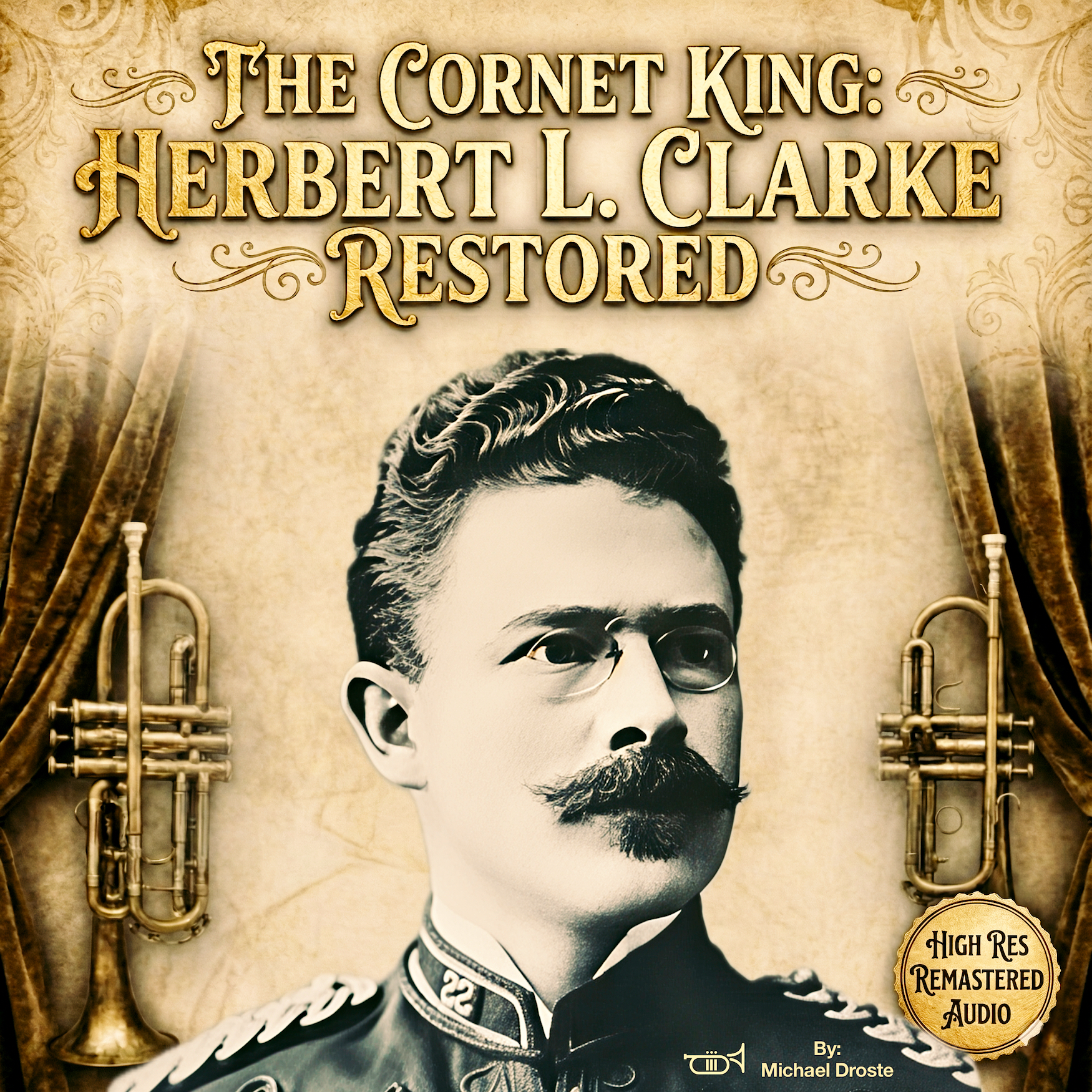 The Cornet King: Herbert L. Clarke Restored cover
